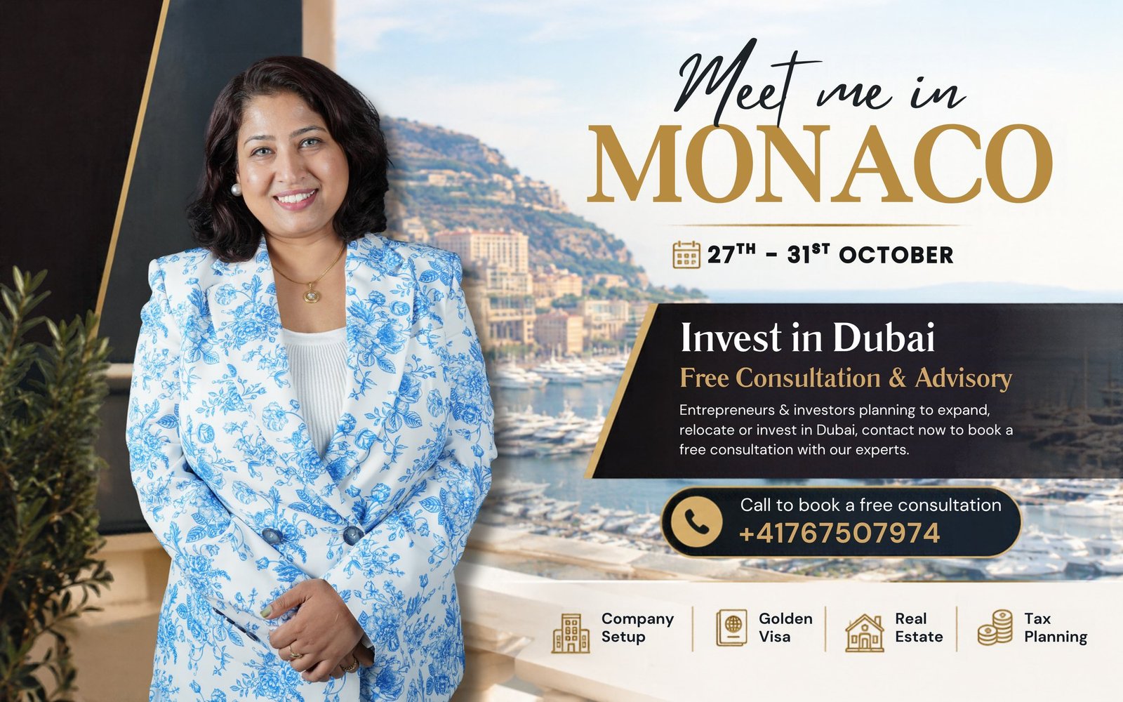 Meet me in Monaco, 27th to 31st October — Invest in Dubai, free consultation and advisory. Call +41 76 750 79 74